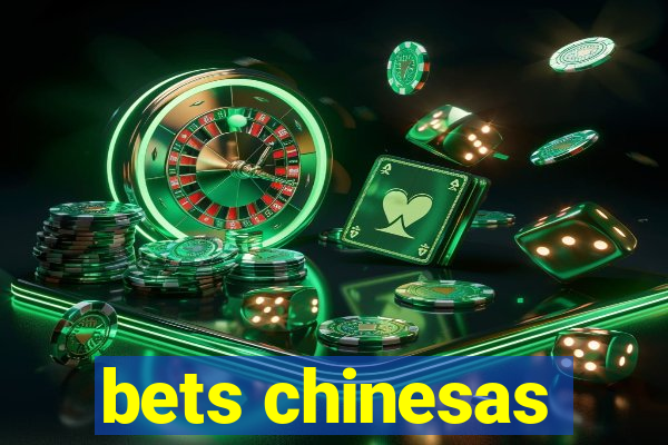 bets chinesas